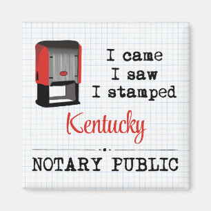 Came Saw Stamped Notary Public Kentucky Magnet