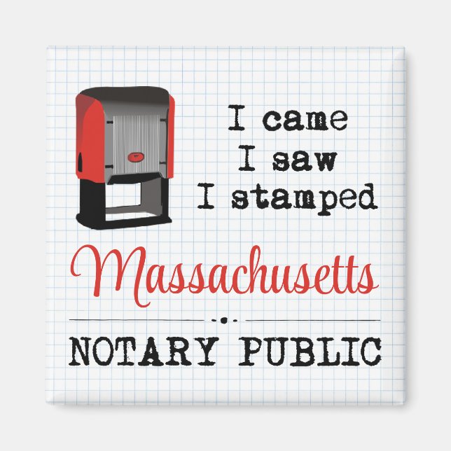 Came Saw Stamped Notary Public Massachusetts Magnet (Front)