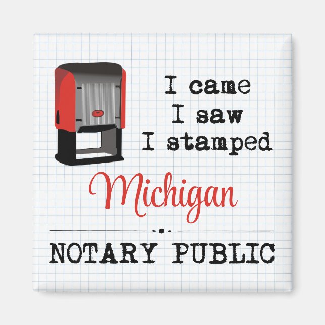 Came Saw Stamped Notary Public Michigan Magnet (Front)