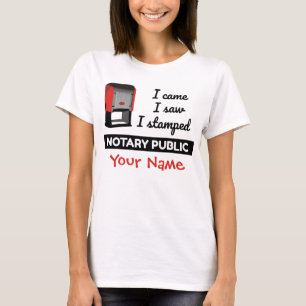 Came Saw Stamped Notary Public Stamp Personalised T-Shirt
