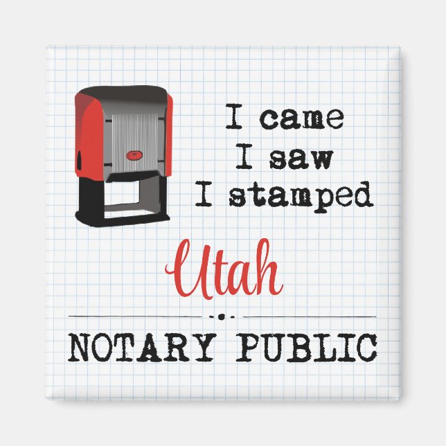 Came Saw Stamped Notary Public Utah Magnet (Front)
