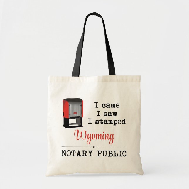Came Saw Stamped Notary Public Wyoming Tote Bag (Front)