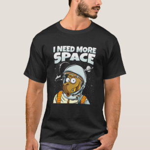 Camel Dessert Dromedary Camelhump I Need More Sp T-Shirt