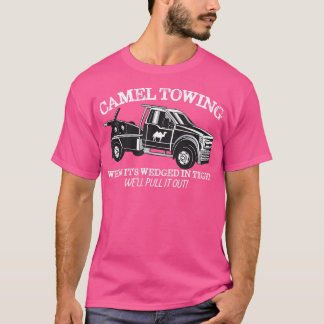 Camel Towing Inappropriate Humour Adult Humour Cam T-Shirt