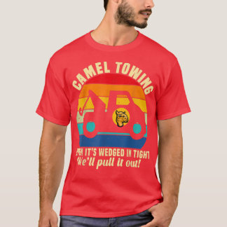Camel Towing Retro Adult Humor Saying Funny Hallow T-Shirt