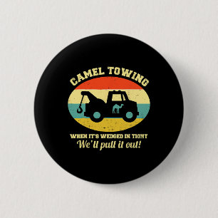 Camel Towing Retro Adult Humour Saying Fun Hallowe 6 Cm Round Badge