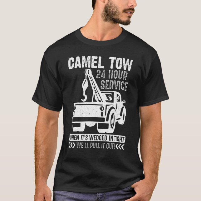 Camel Towing  Tow Truck Adult Humor Camel Towing T-Shirt (Front)