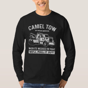 Camel Towing Tow Truck Adult Humour Camel Towing T-Shirt