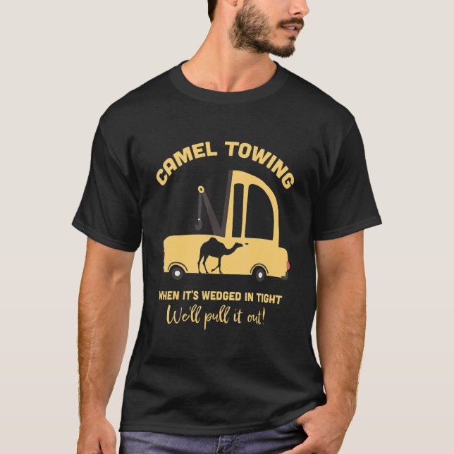 Camel Towing  Tow Truck Recovery Workers Adult Hum T-Shirt (Front)