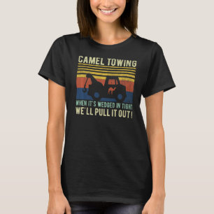Camel Towing When It's Wedged In Tight Halloween T-Shirt