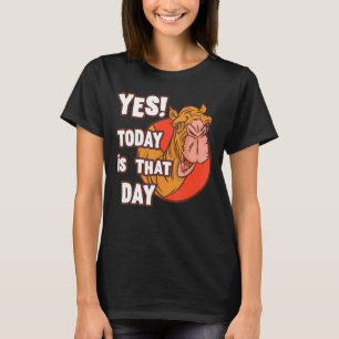 Camel Yes Today Is That Day Wednesday Work Hump D T-Shirt