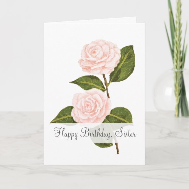 Camellias In Bloom Sister Birthday Card (Front)