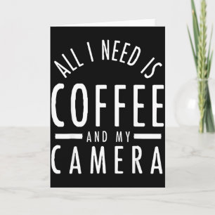 Camera &amp; Coffee - Funny Photography Quote Phot Card