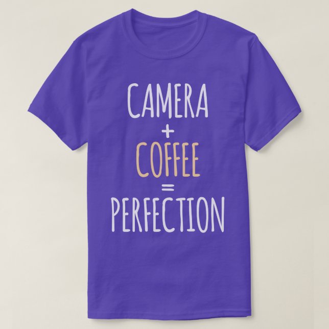 Camera Coffee Perfection T-Shirt (Design Front)