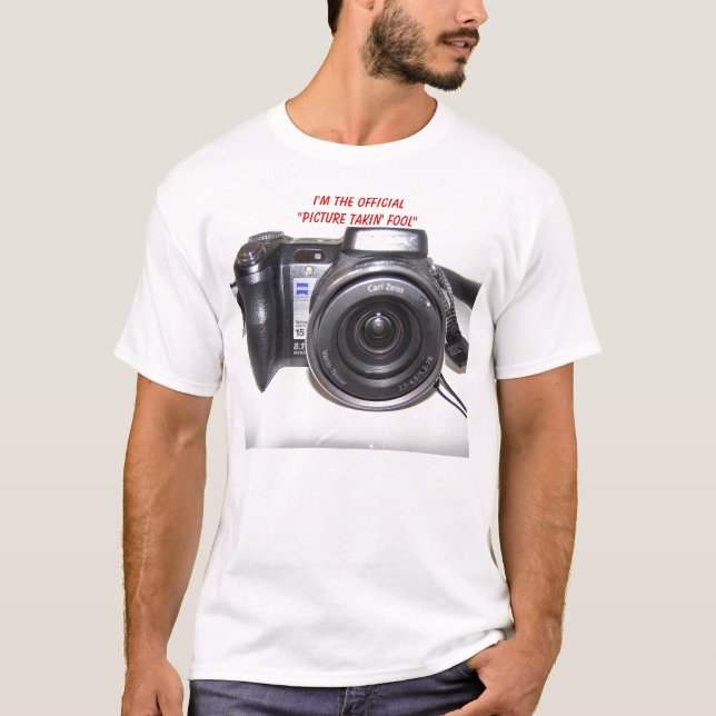 Camera, I'm The Official "Picture Takin' Fool" T-Shirt (Front)