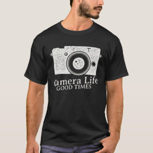 Camera Life Good Times for photography enthusiasts T-Shirt