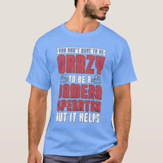 Camera Operator You Dont Haveo Be Filmmaker friend T-Shirt