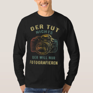 Camera Photo Photographer Slr Digital Camera Sayin T-Shirt