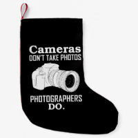 Cameras Don´T Take Photos Photographer Photography