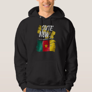 Cameroon Cameroonian Flag Proud Cute Now Until Mel Hoodie