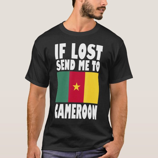 Cameroon Flag Design  If lost send me to Cameroon T-Shirt (Front)