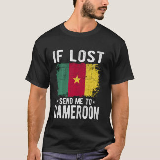 Cameroon Flag Souvenir - If lost send me to Camero T-Shirt