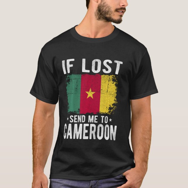 Cameroon Flag Souvenir - If lost send me to Camero T-Shirt (Front)