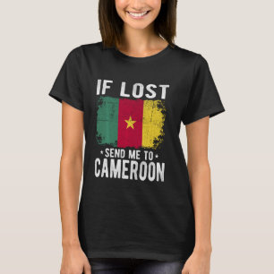 Cameroon Flag Souvenir - If lost send me to Camero T-Shirt