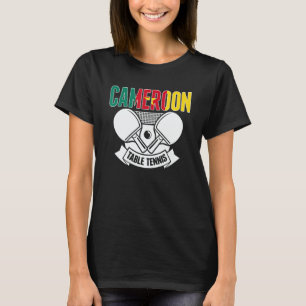 Cameroon Ping Pong Cameroonian Table Tennis Supp T-Shirt