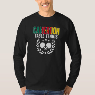 Cameroon Table Tennis Cameroonian Ping Pong Suppo T-Shirt