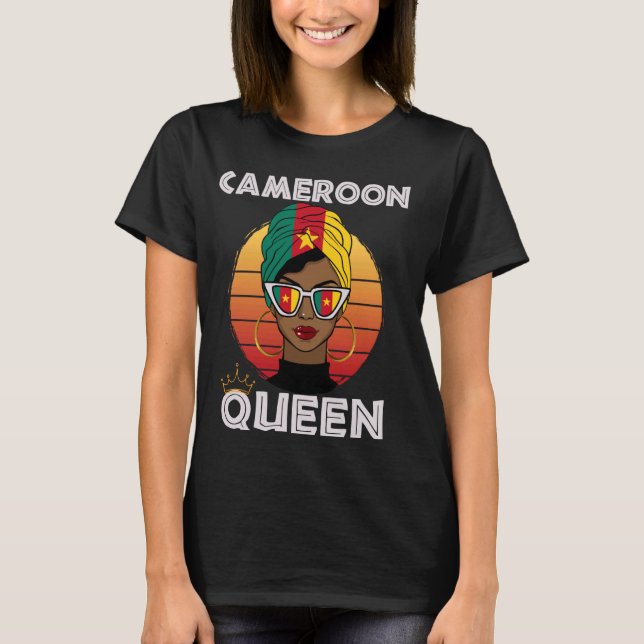 Cameroonian Queen African Queen Cameroon Flag Came T-Shirt (Front)