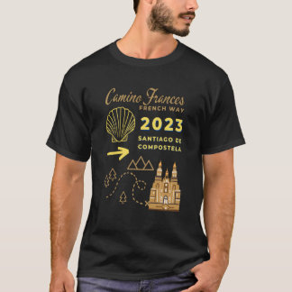 Camino Frances French Way 2023 Santiago de Compost T-Shirt