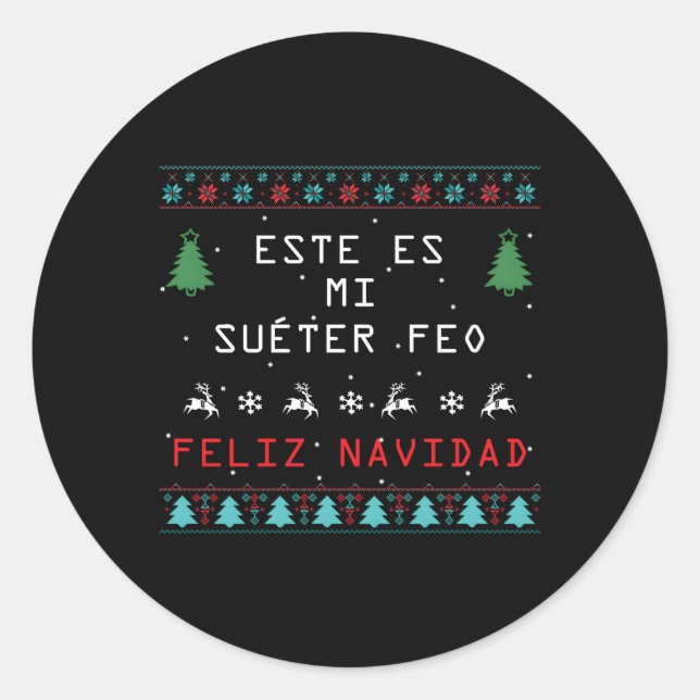 Camisa De Navidad Suã©Ter Feo Ugly In Spanish Classic Round Sticker (Front)