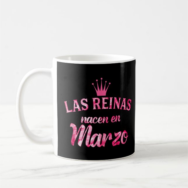 Camisa Las Reinas Nacen En Marzo  Coffee Mug (Left)