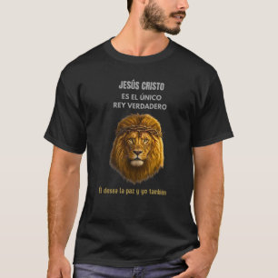 Camiseta Cristiana Masculina   Jesús Rey Verdadero T-Shirt