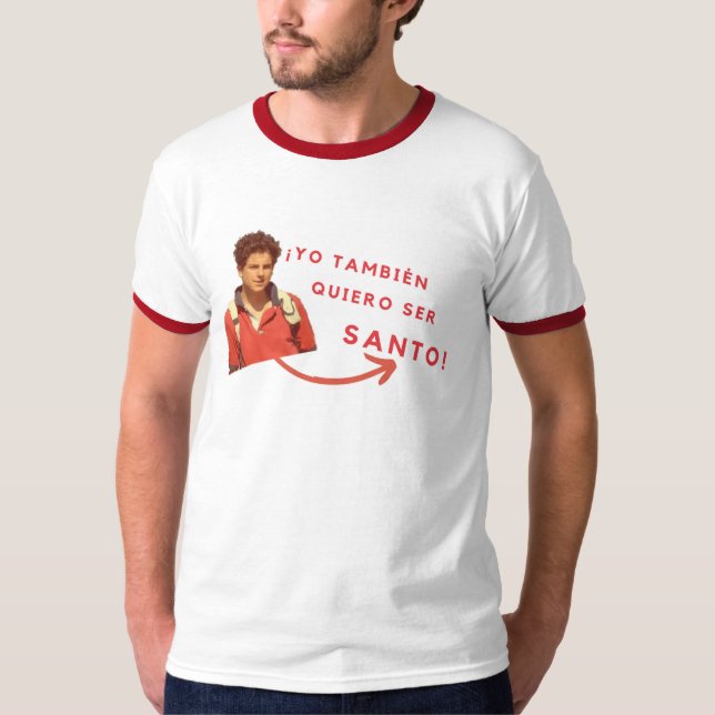 Camiseta Quiero Ser Santo T-Shirt (Front)