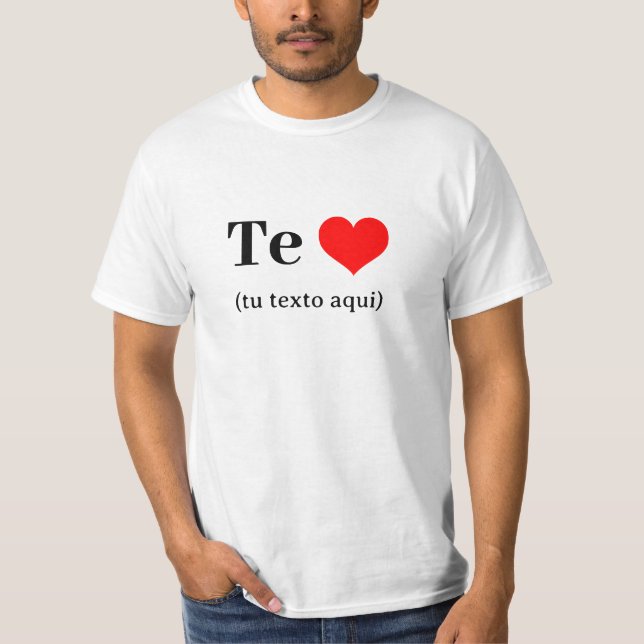 Camiseta Te Amo (tu texto aqui) T-Shirt (Front)