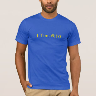 Camisia de 1 Tim. 6:10 T-Shirt