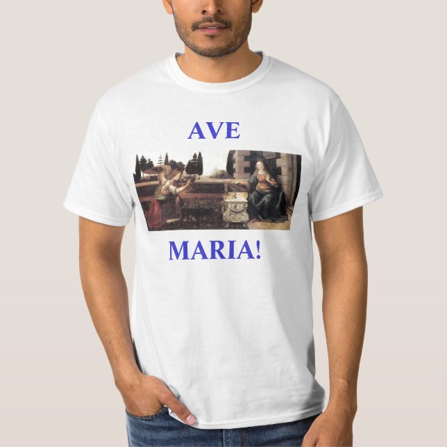 Camisia de AVE MARIA! T-Shirt (Front)