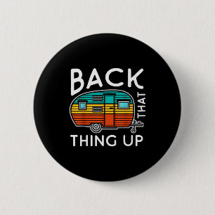 Camng Back That Thing Up Funny Summer Motorhome Mo 6 Cm Round Badge