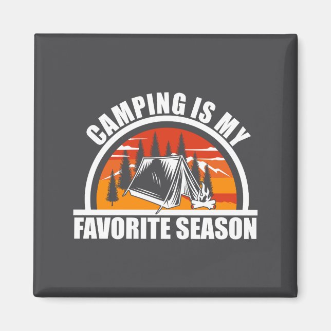 Camng Is My Favorite Season Funny Camper Slogan  Magnet (Front)