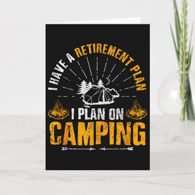 Camng Retirement Gift Funny Quote Outdoor Retired  Card (Front)