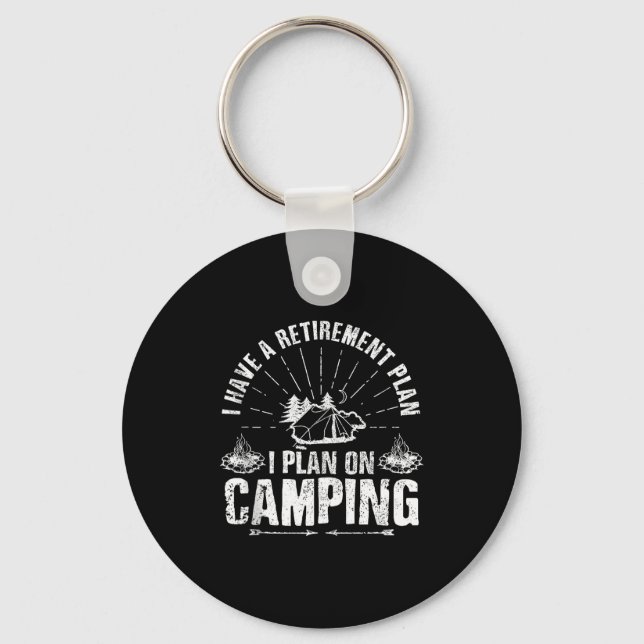 Camng Retirement Gift Funny Quote Outdoor Retired  Key Ring (Front)