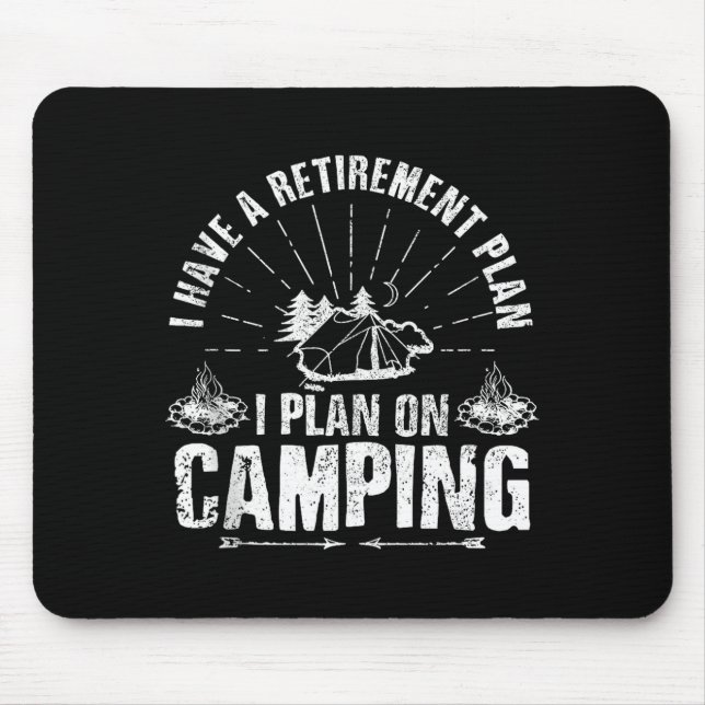 Camng Retirement Gift Funny Quote Outdoor Retired  Mouse Mat (Front)