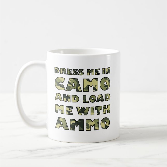Camo and Ammo Funny Hunting Mug (Left)