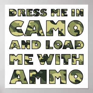 Camo and Ammo Funny Hunting Poster