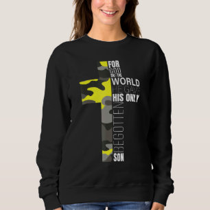 Camo Christian Bible Verse John 316 Faith God Cros Sweatshirt