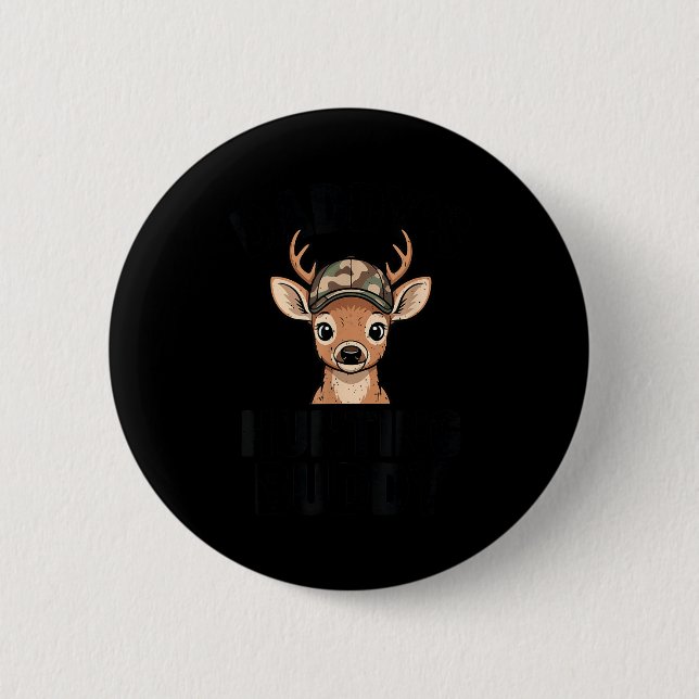 Camo Deer Hunting Daddy's Hunting Buddy Youth Boy  6 Cm Round Badge (Front)