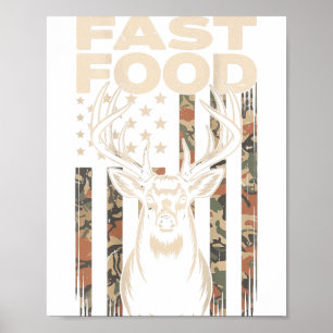 Camo Deer Hunting Fast Food Gag Hunter Gift Funny Poster
