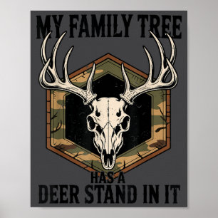 Camo Deer Hunting My Family Tree Has Deer Stand In Poster